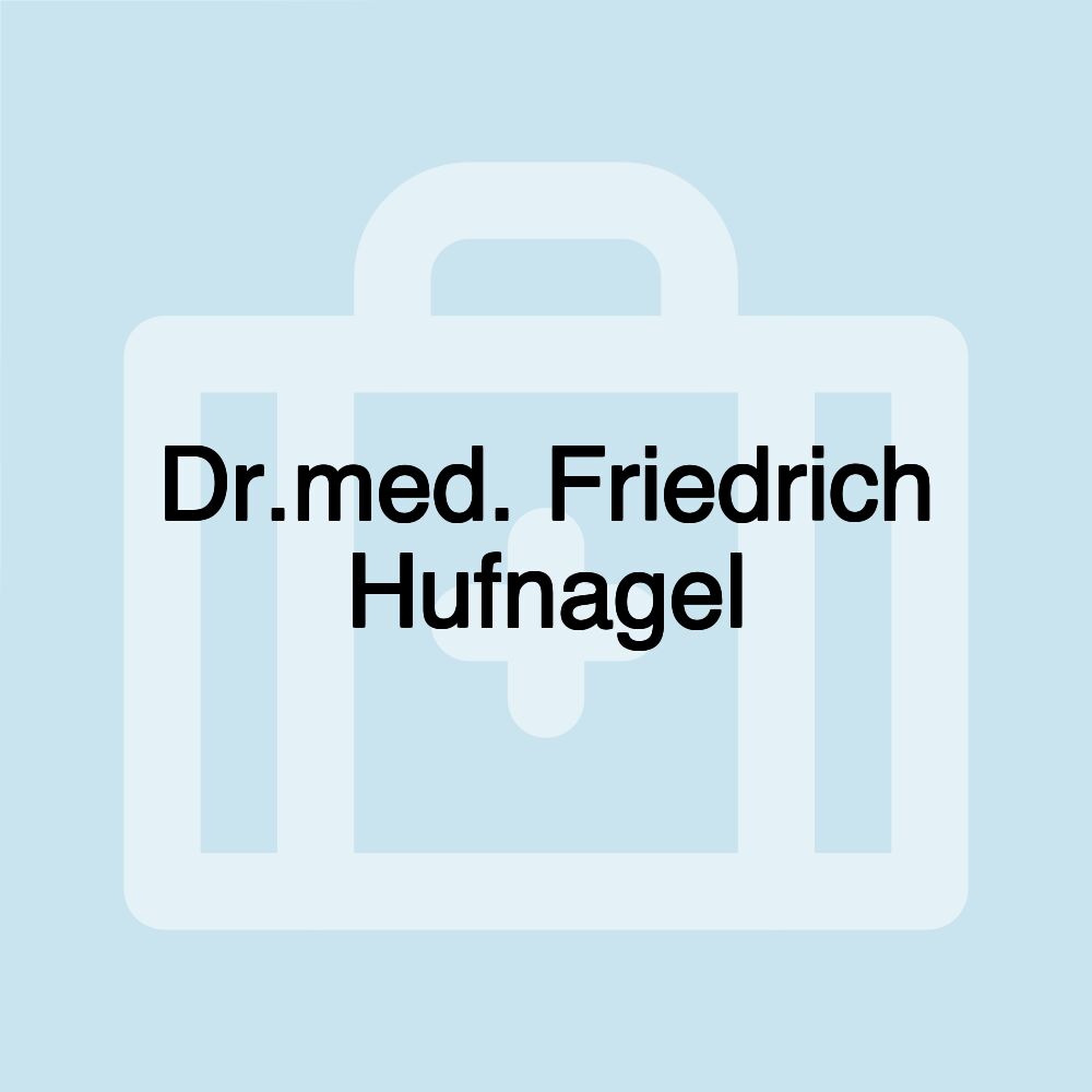 Dr.med. Friedrich Hufnagel