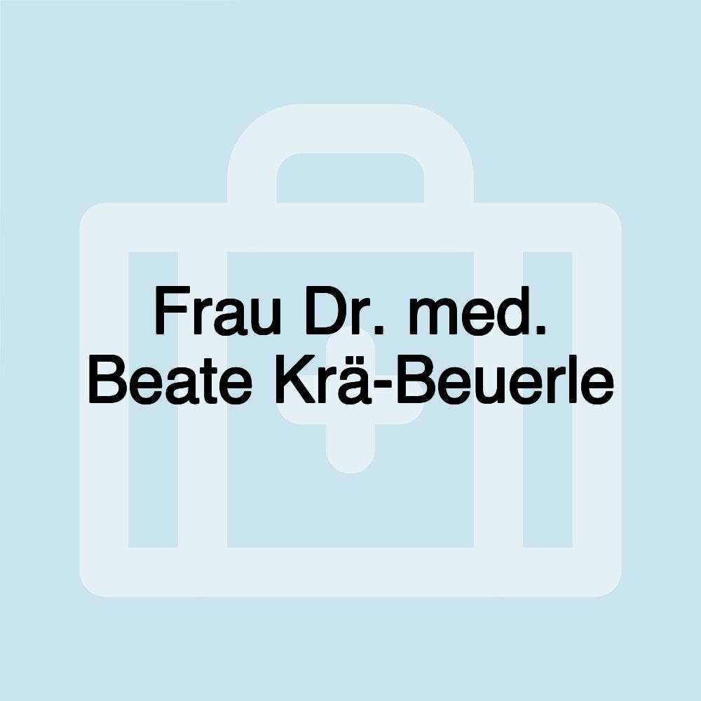 Frau Dr. med. Beate Krä-Beuerle