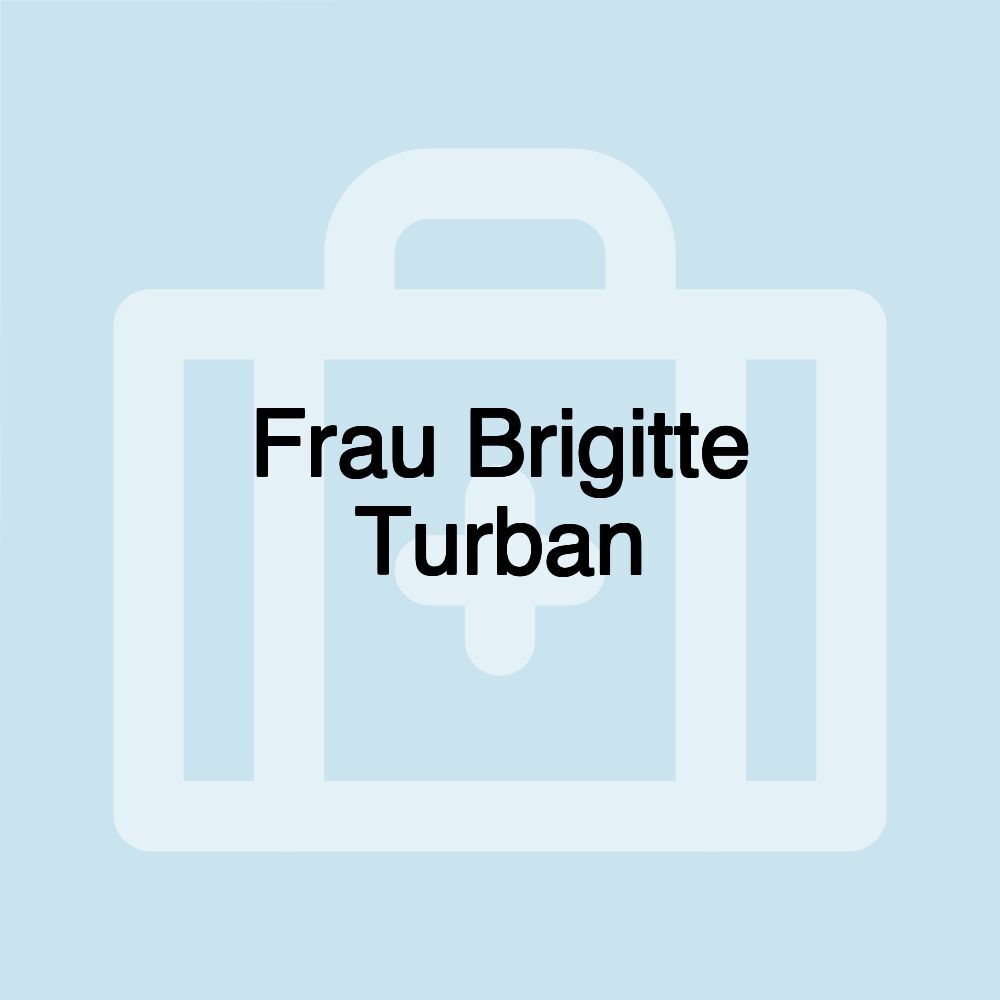 Frau Brigitte Turban