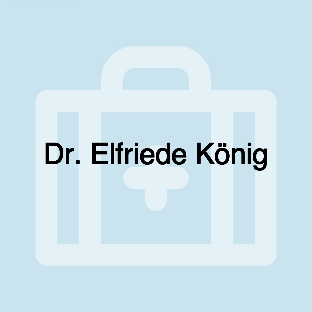 Dr. Elfriede König