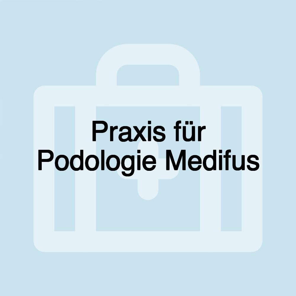 Praxis für Podologie Medifus