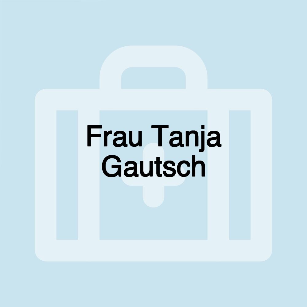 Frau Tanja Gautsch