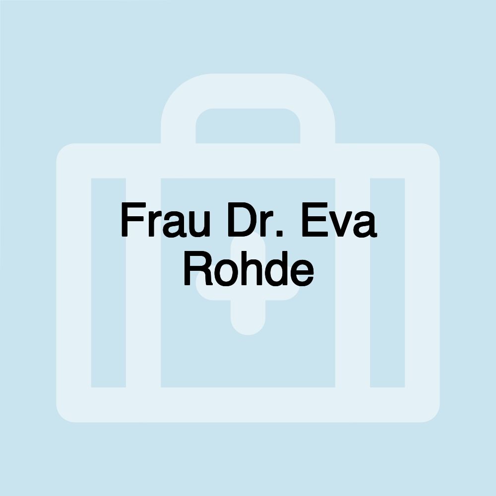 Frau Dr. Eva Rohde