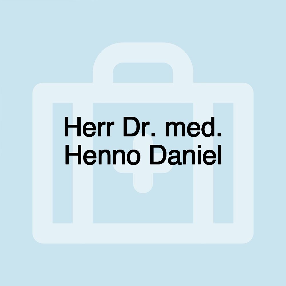 Herr Dr. med. Henno Daniel