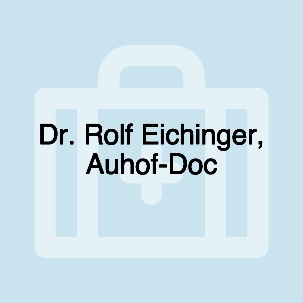 Dr. Rolf Eichinger, Auhof-Doc