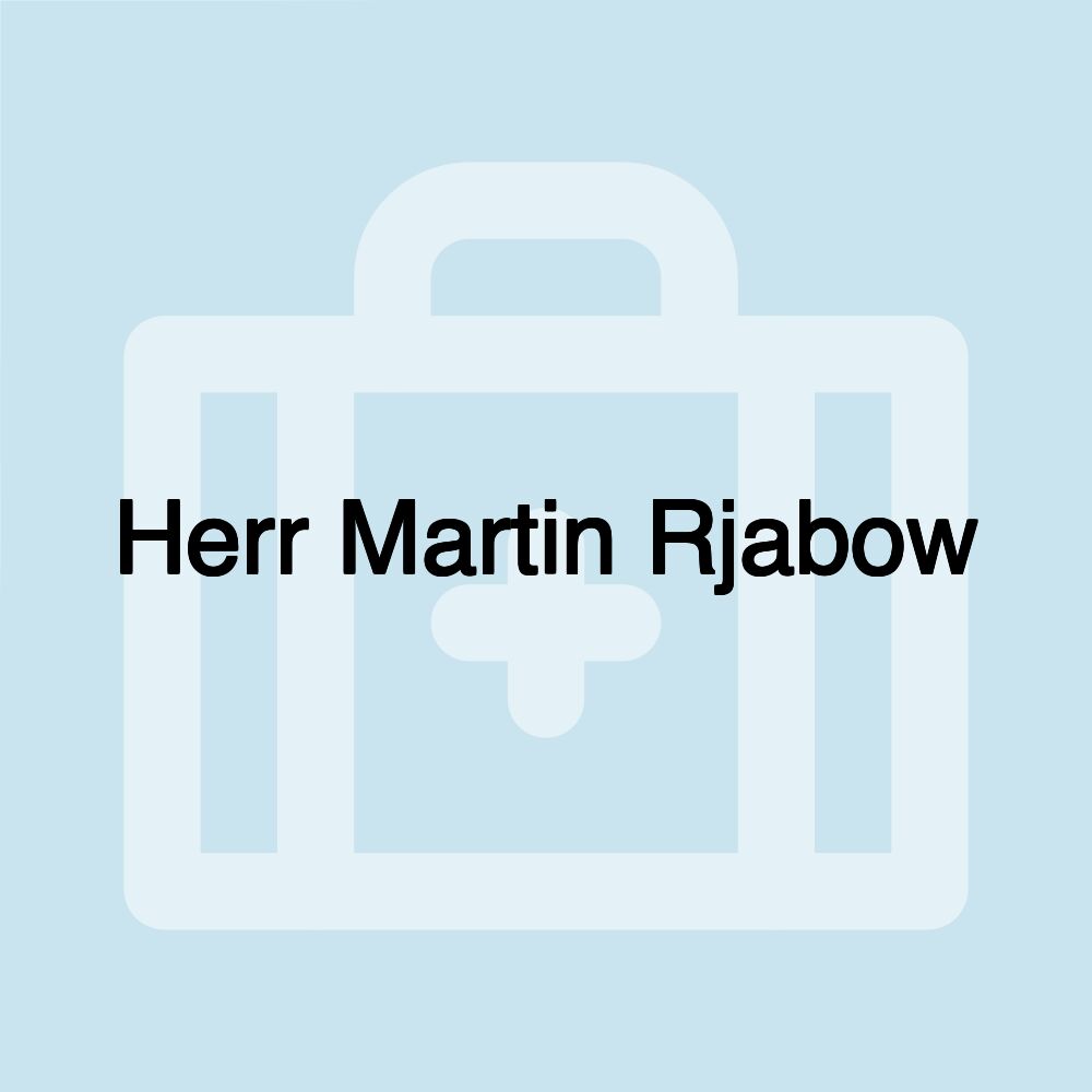 Herr Martin Rjabow