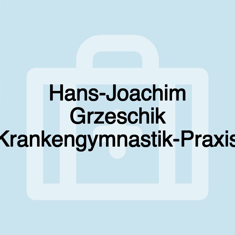 Hans-Joachim Grzeschik Krankengymnastik-Praxis