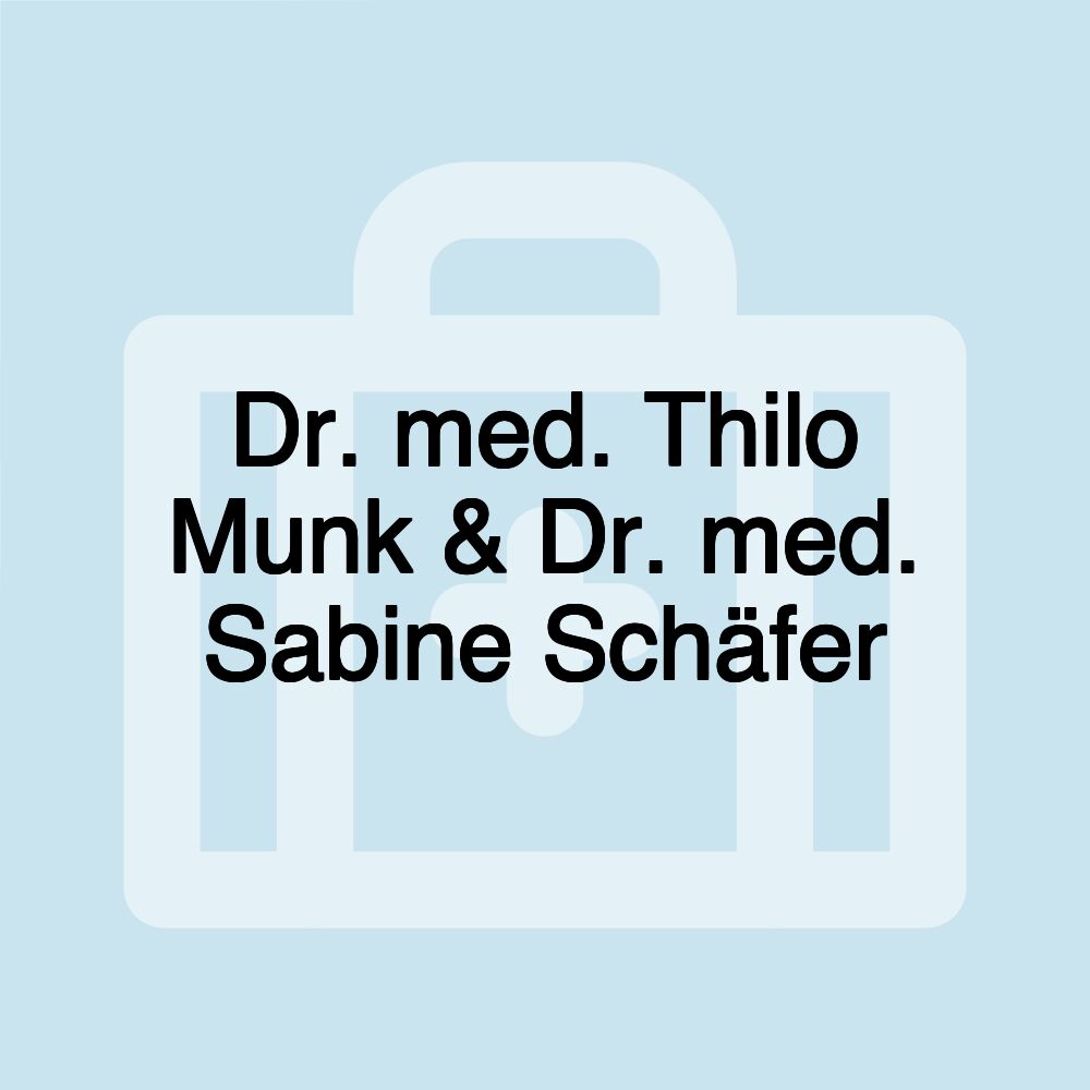 Dr. med. Thilo Munk & Dr. med. Sabine Schäfer