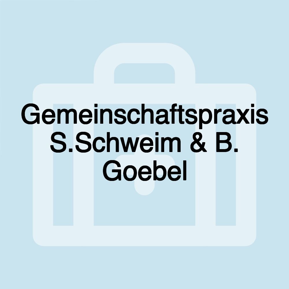 Gemeinschaftspraxis S.Schweim & B. Goebel