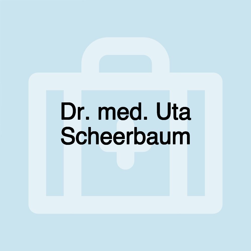 Dr. med. Uta Scheerbaum