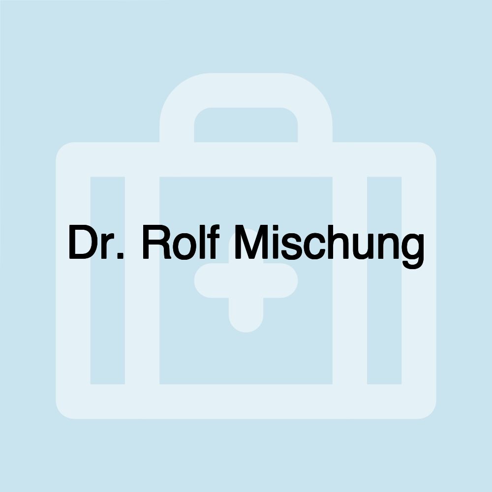 Dr. Rolf Mischung