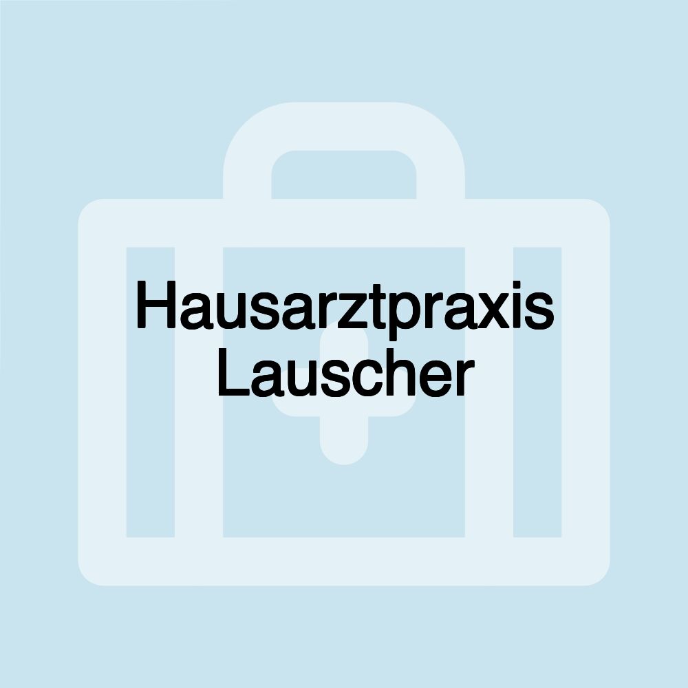 Hausarztpraxis Lauscher