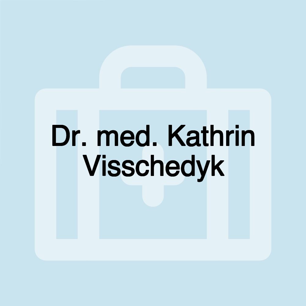 Dr. med. Kathrin Visschedyk