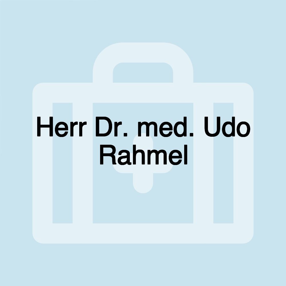 Herr Dr. med. Udo Rahmel