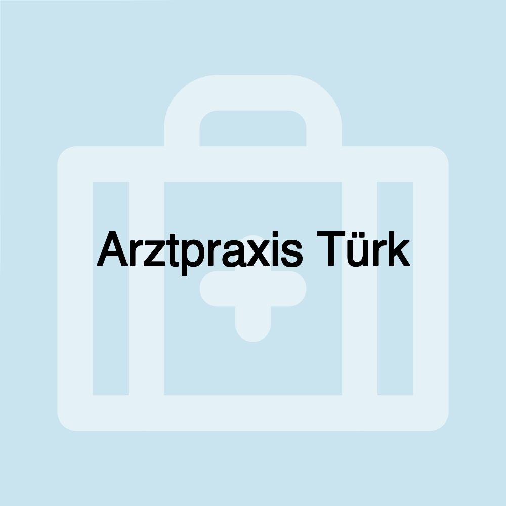 Arztpraxis Türk