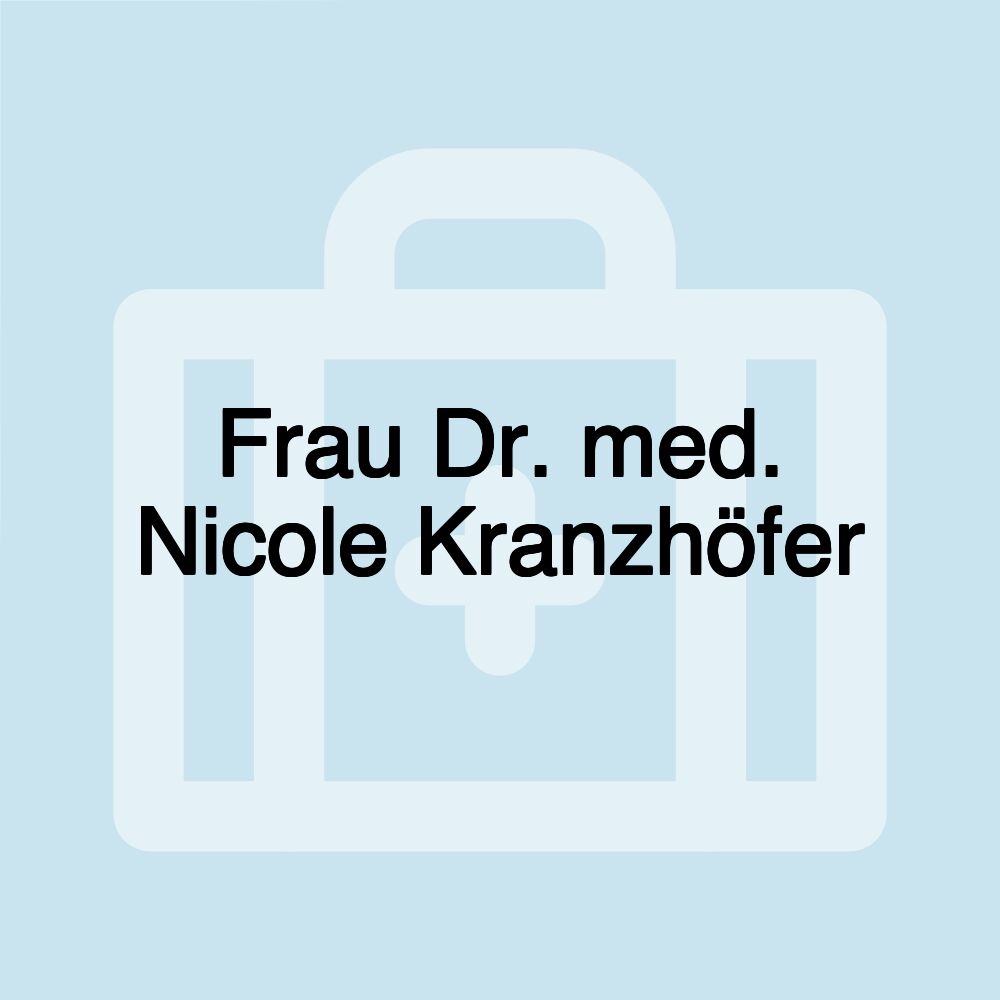 Frau Dr. med. Nicole Kranzhöfer