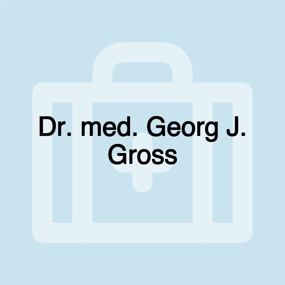 Dr. med. Georg J. Gross