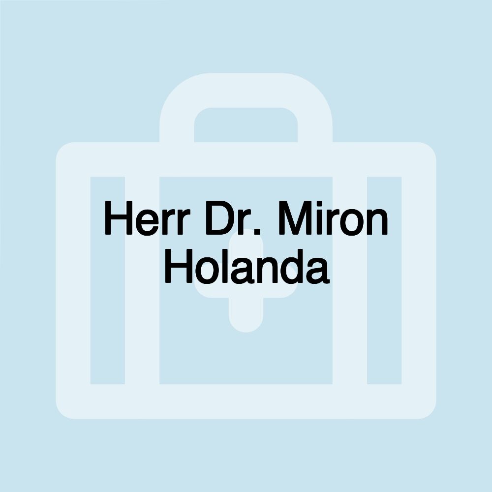 Herr Dr. Miron Holanda