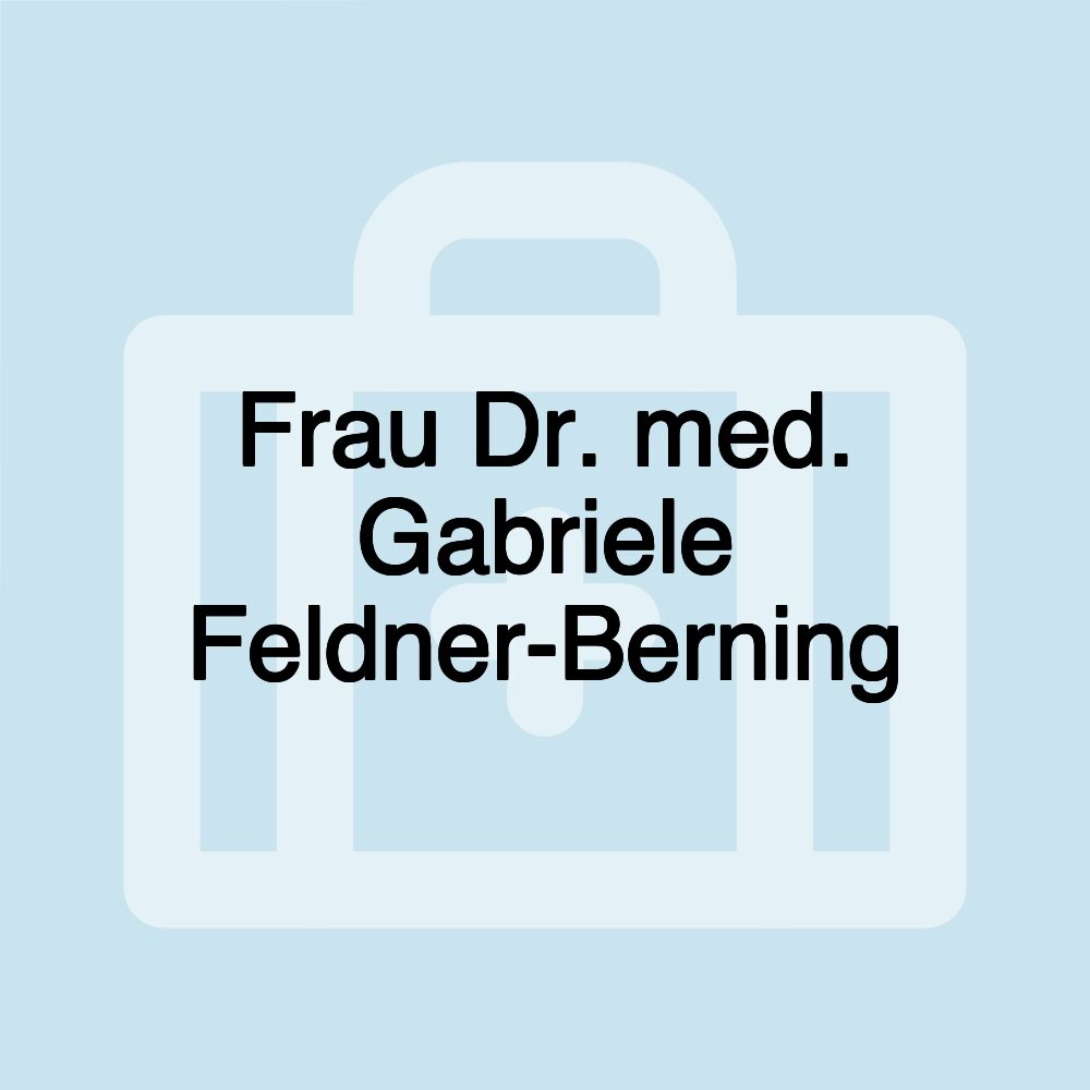 Frau Dr. med. Gabriele Feldner-Berning