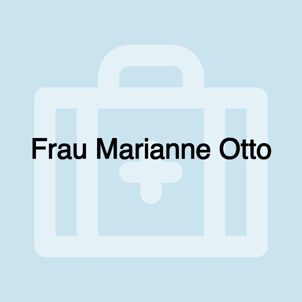 Frau Marianne Otto