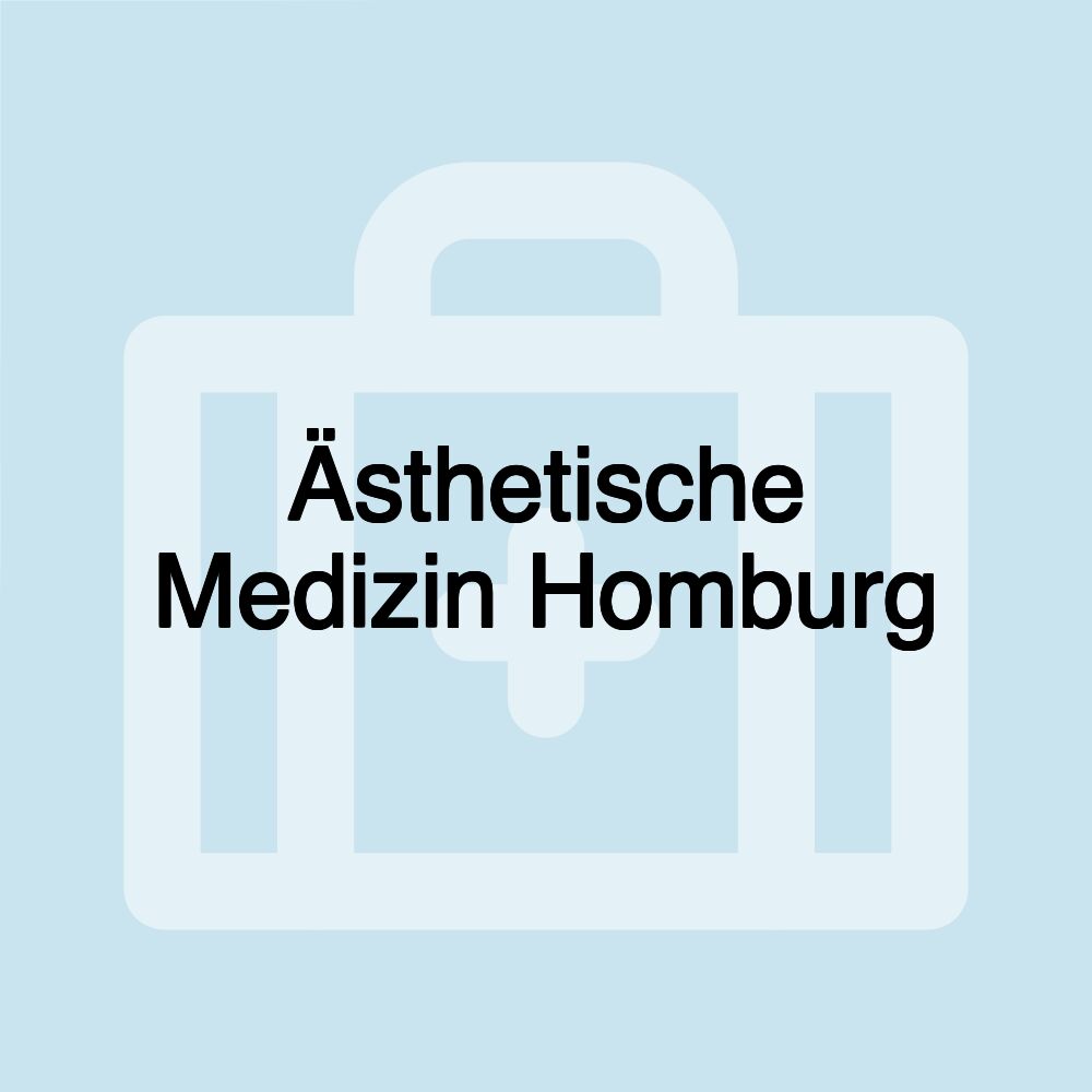 Ästhetische Medizin Homburg