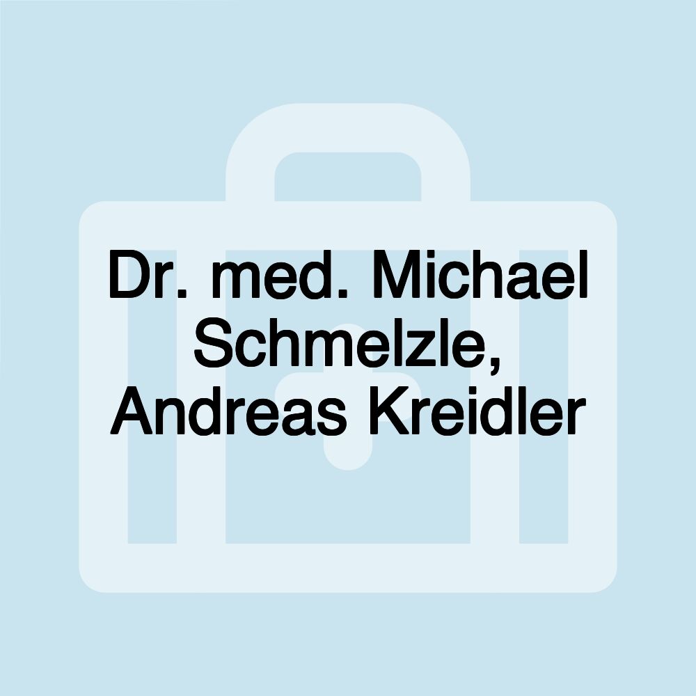 Dr. med. Michael Schmelzle, Andreas Kreidler