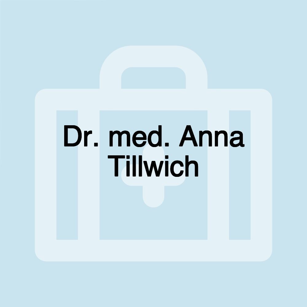 Dr. med. Anna Tillwich