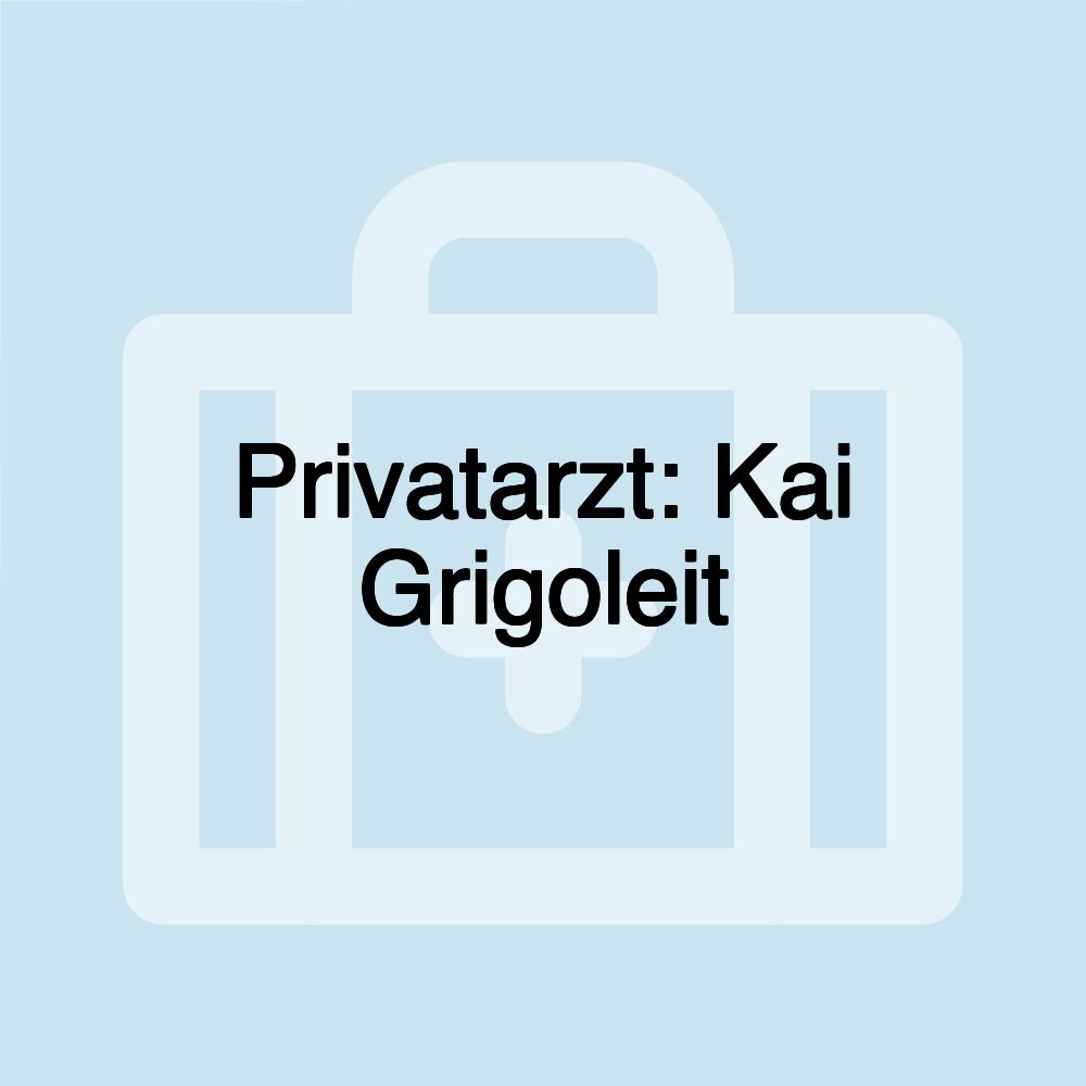 Privatarzt: Kai Grigoleit