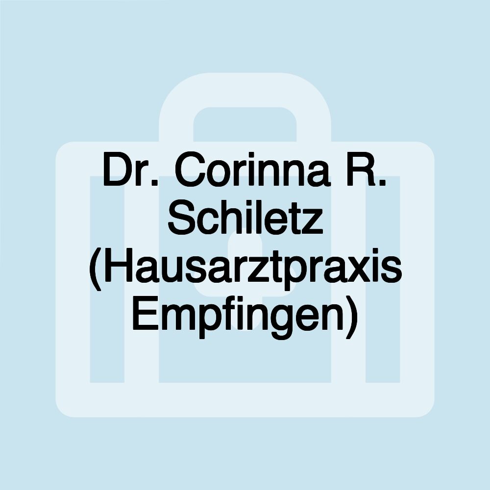 Dr. Corinna R. Schiletz (Hausarztpraxis Empfingen)