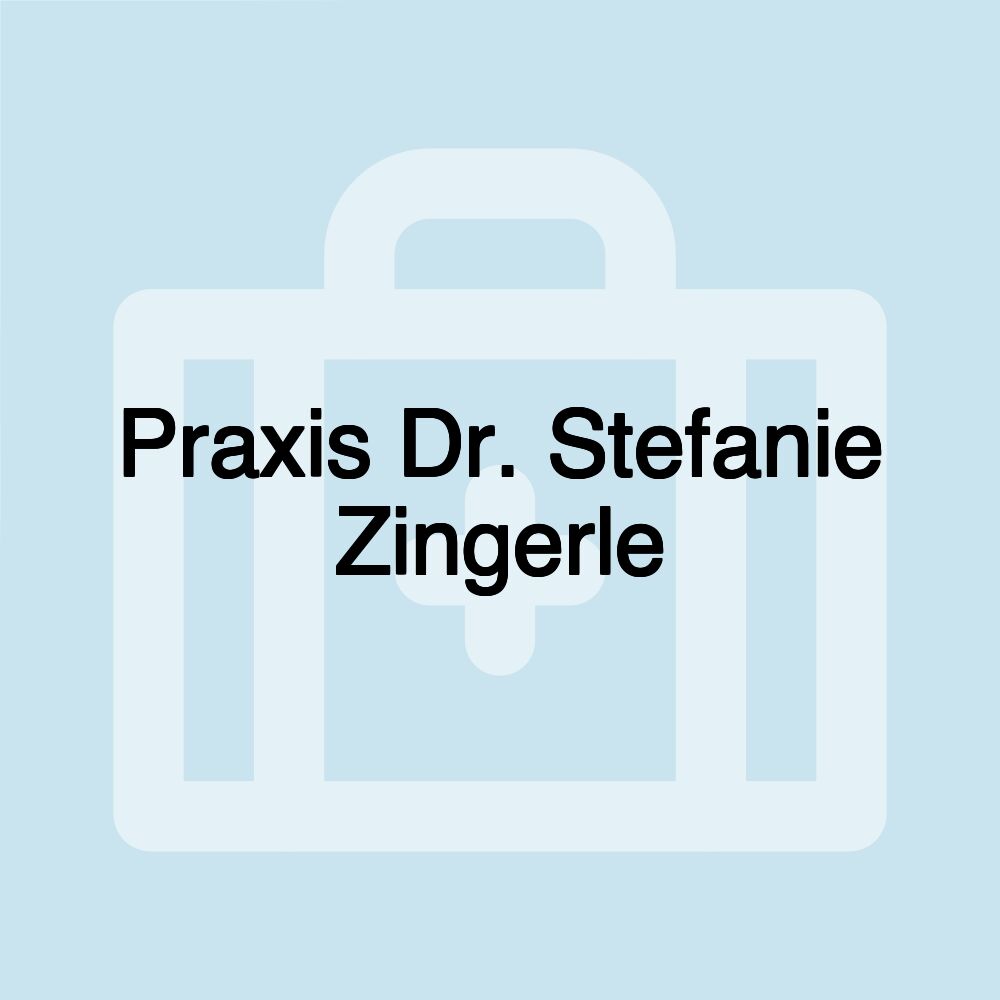 Praxis Dr. Stefanie Zingerle