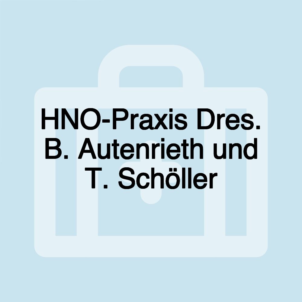 HNO-Praxis Dres. B. Autenrieth und T. Schöller