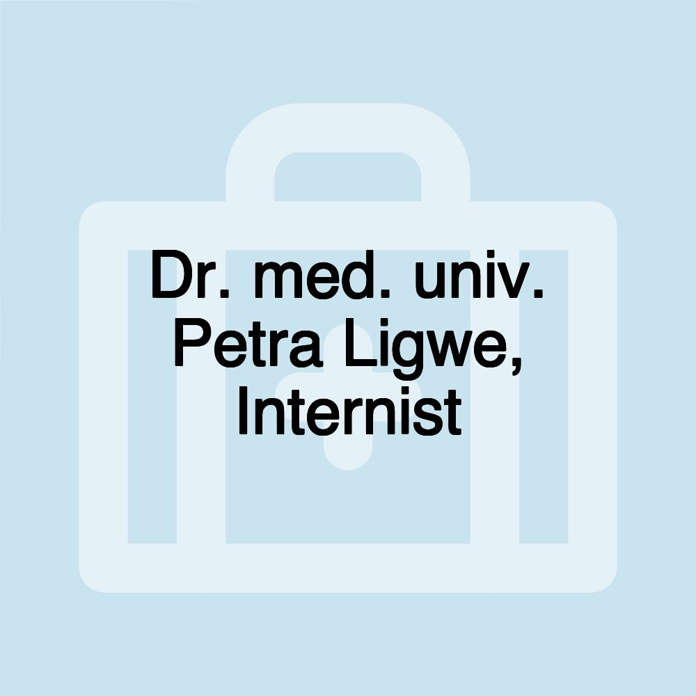 Dr. med. univ. Petra Ligwe, Internist