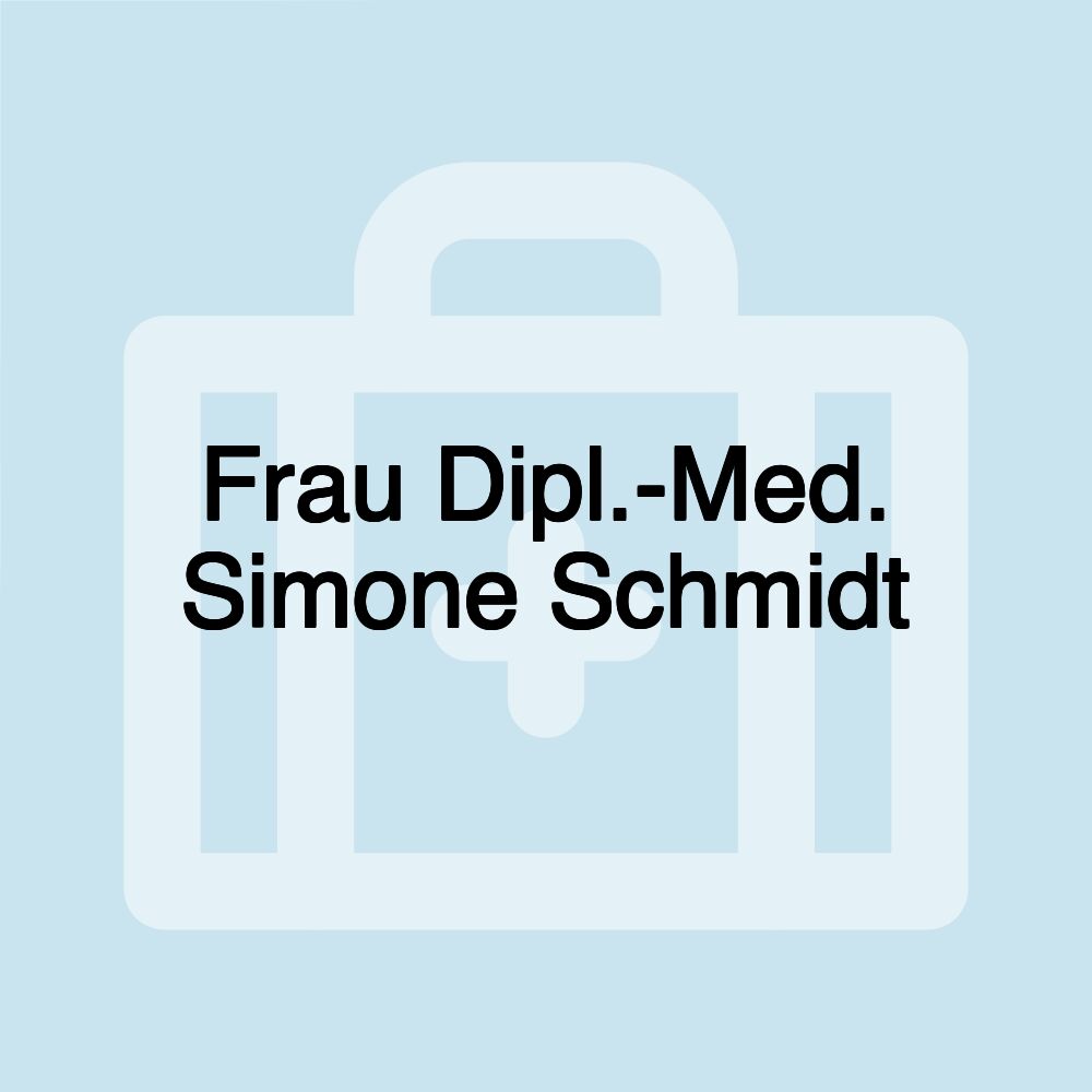 Frau Dipl.-Med. Simone Schmidt