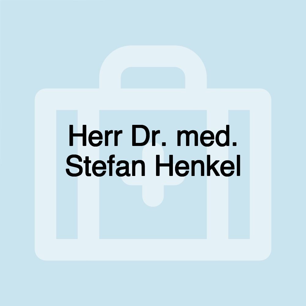 Herr Dr. med. Stefan Henkel