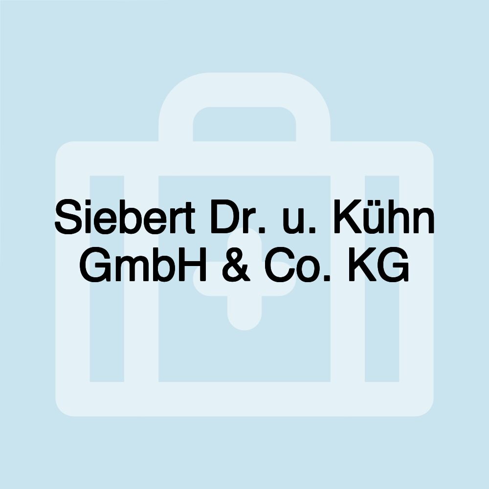 Siebert Dr. u. Kühn GmbH & Co. KG