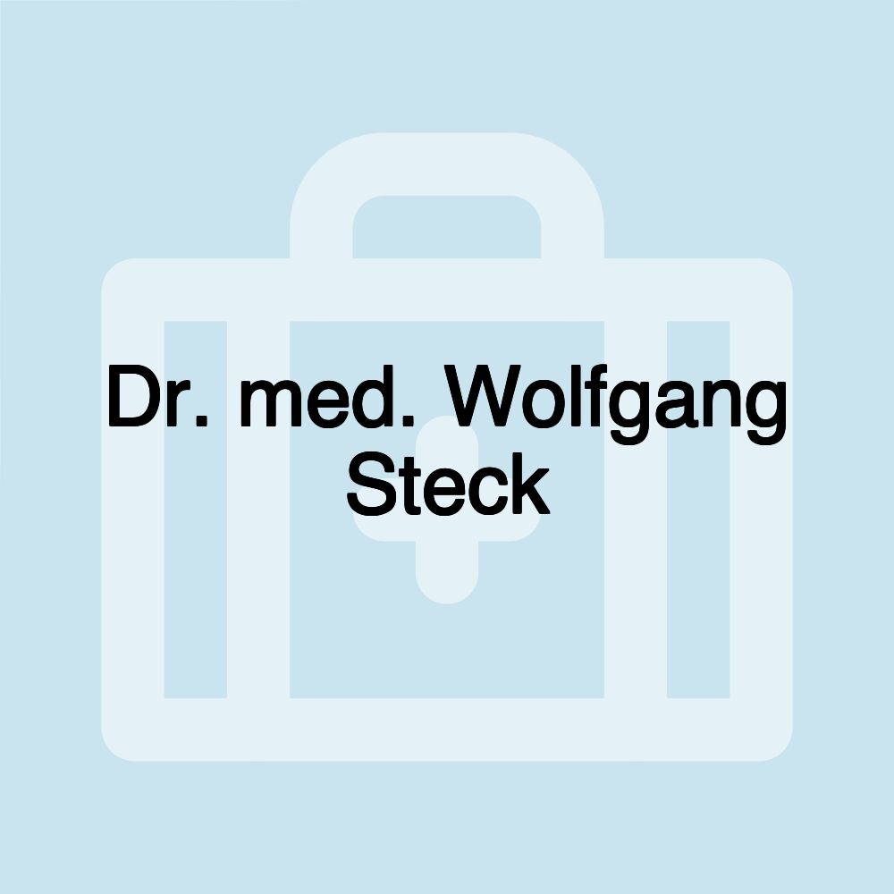 Dr. med. Wolfgang Steck