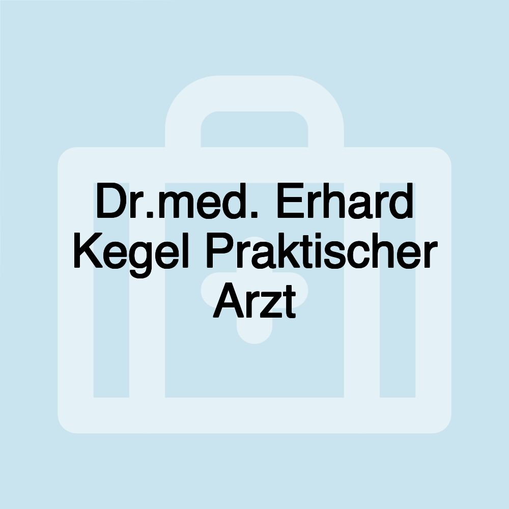 Dr.med. Erhard Kegel Praktischer Arzt