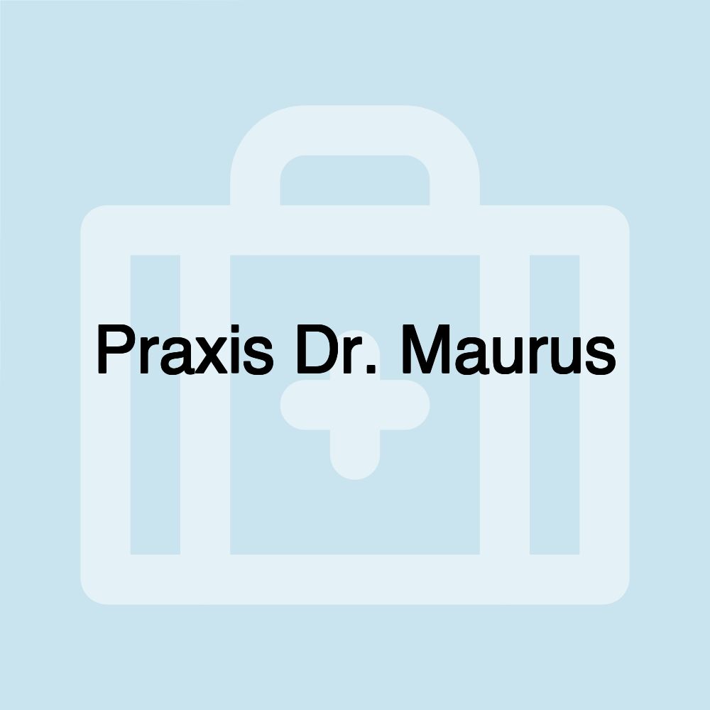 Praxis Dr. Maurus