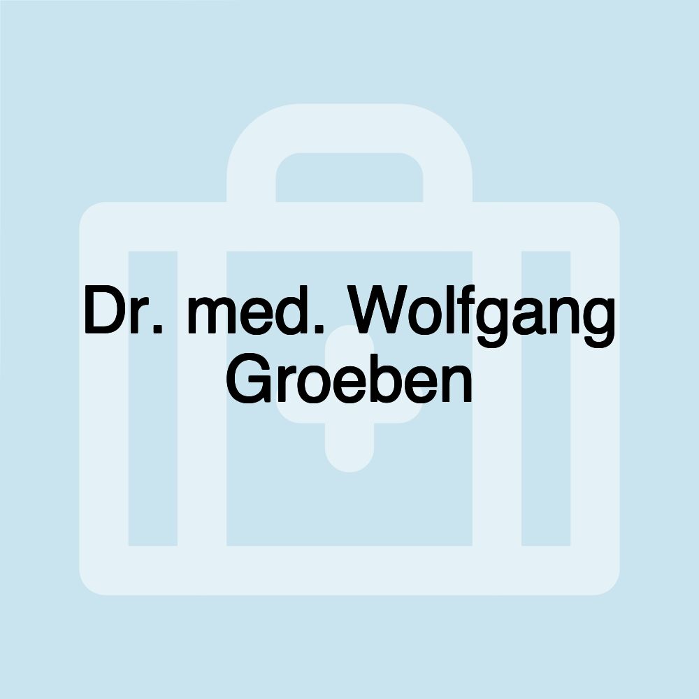 Dr. med. Wolfgang Groeben