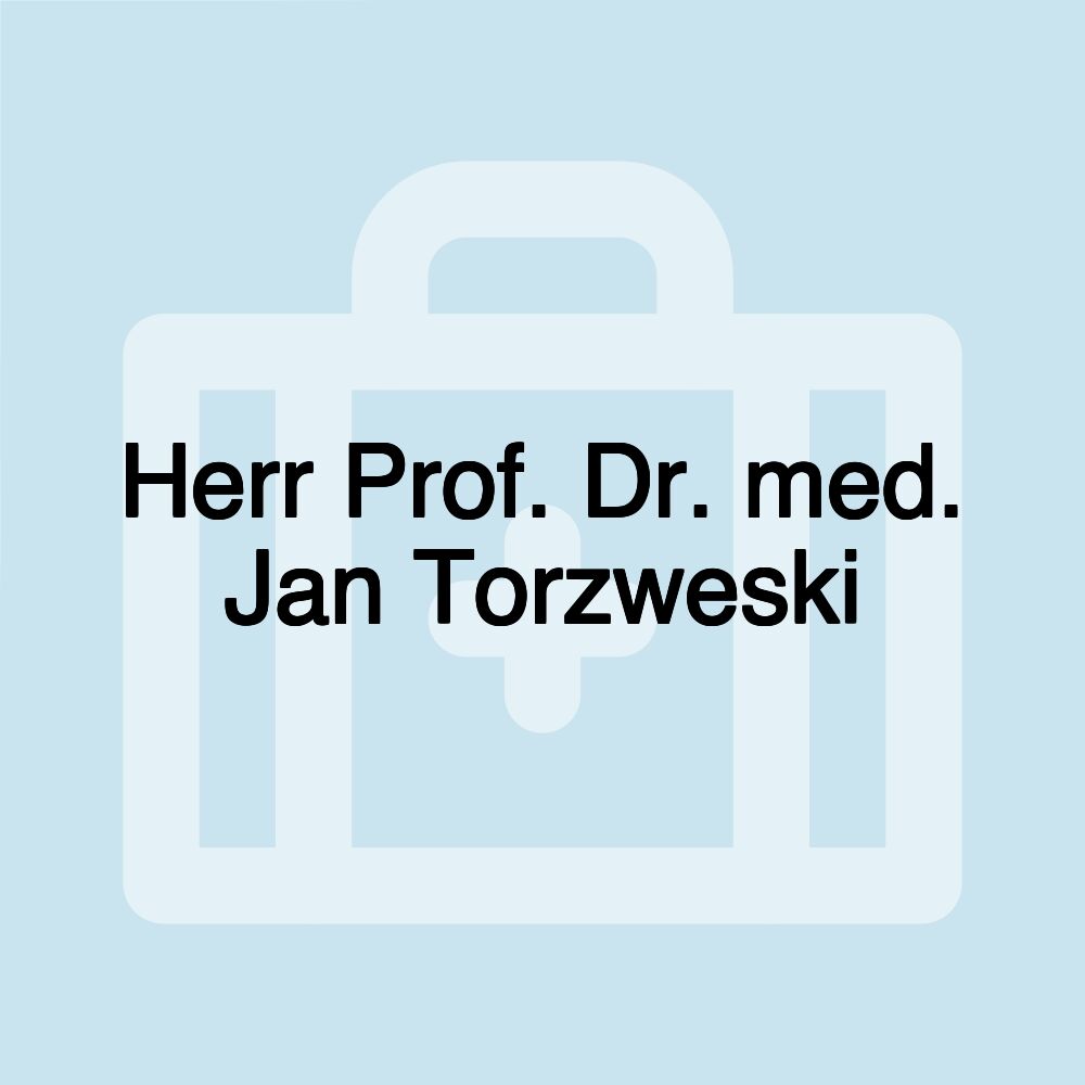 Herr Prof. Dr. med. Jan Torzweski