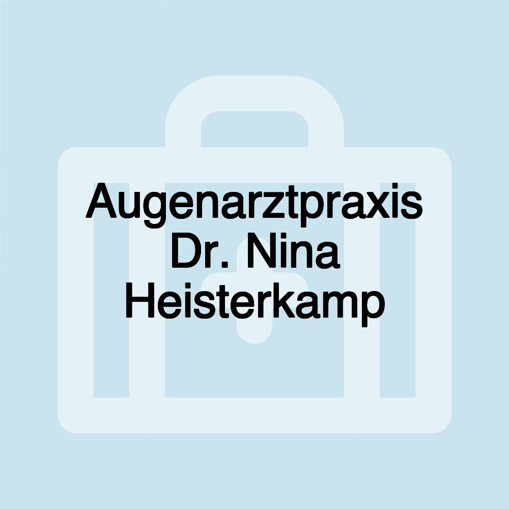 Augenarztpraxis Dr. Nina Heisterkamp