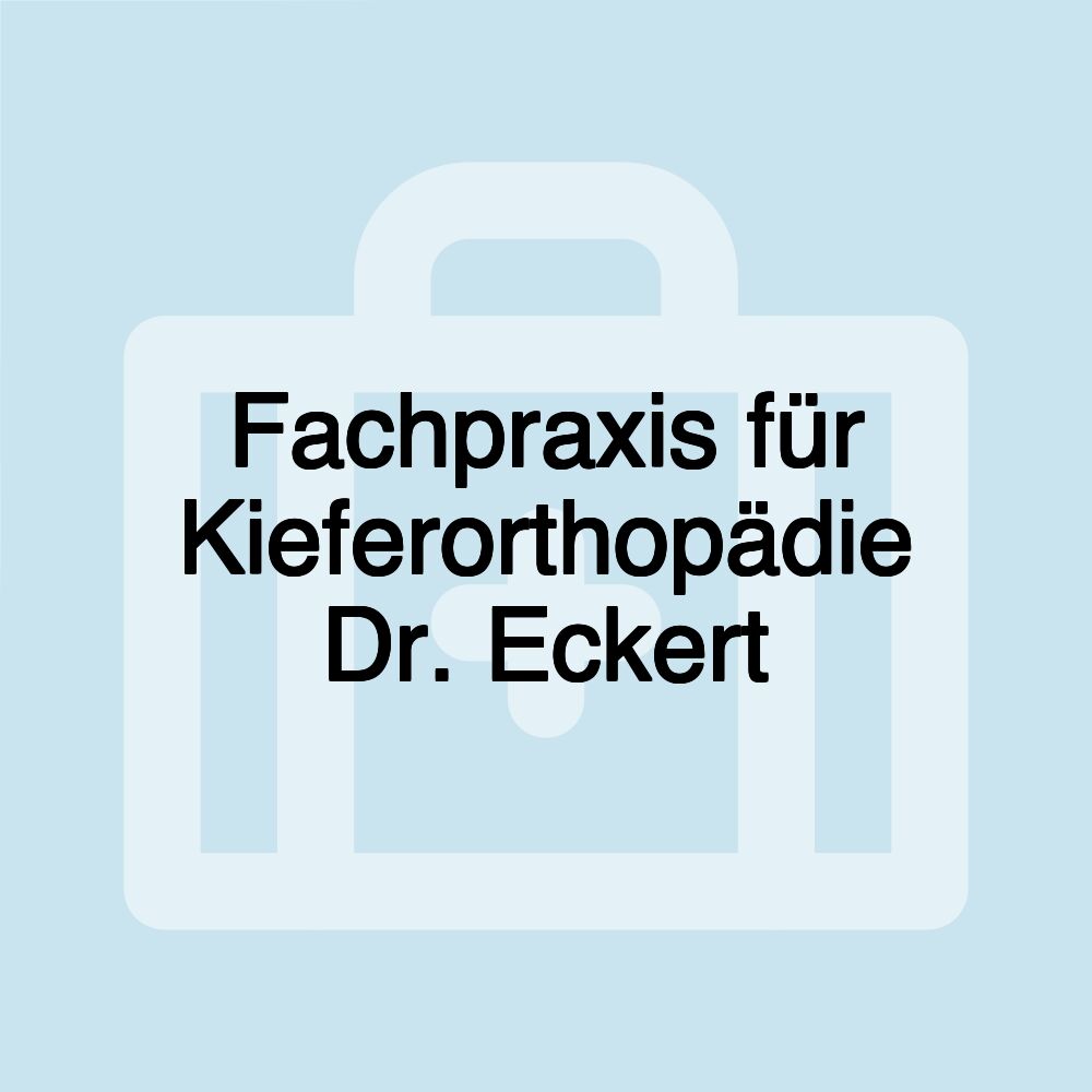 Fachpraxis für Kieferorthopädie Dr. Eckert