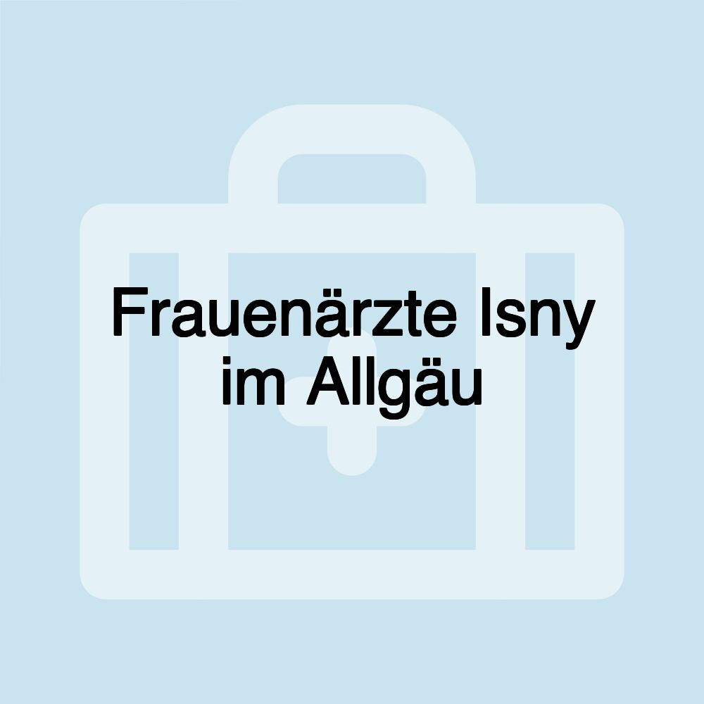 Frauenärzte Isny im Allgäu