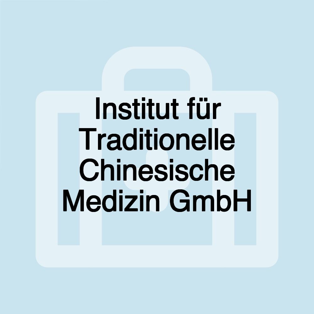 Institut für Traditionelle Chinesische Medizin GmbH