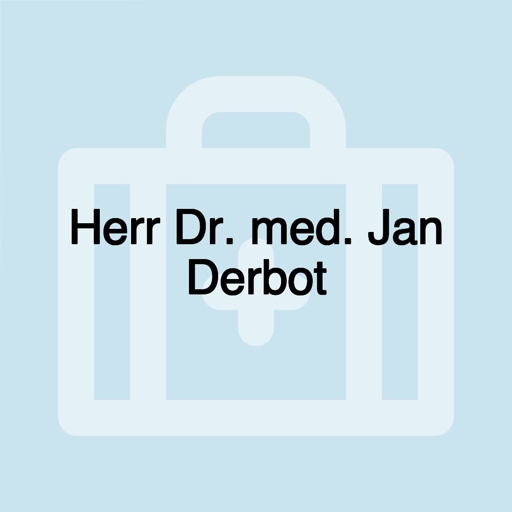 Herr Dr. med. Jan Derbot