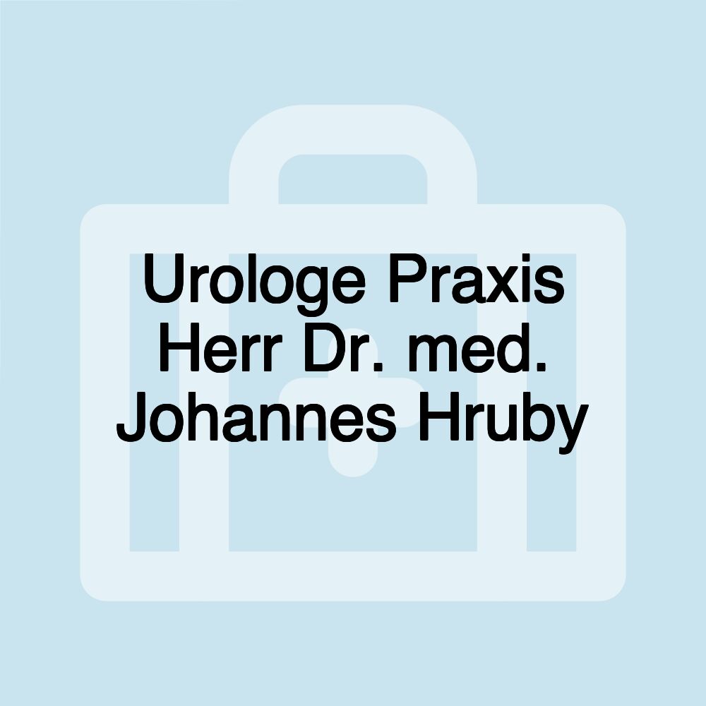 Urologe Praxis Herr Dr. med. Johannes Hruby