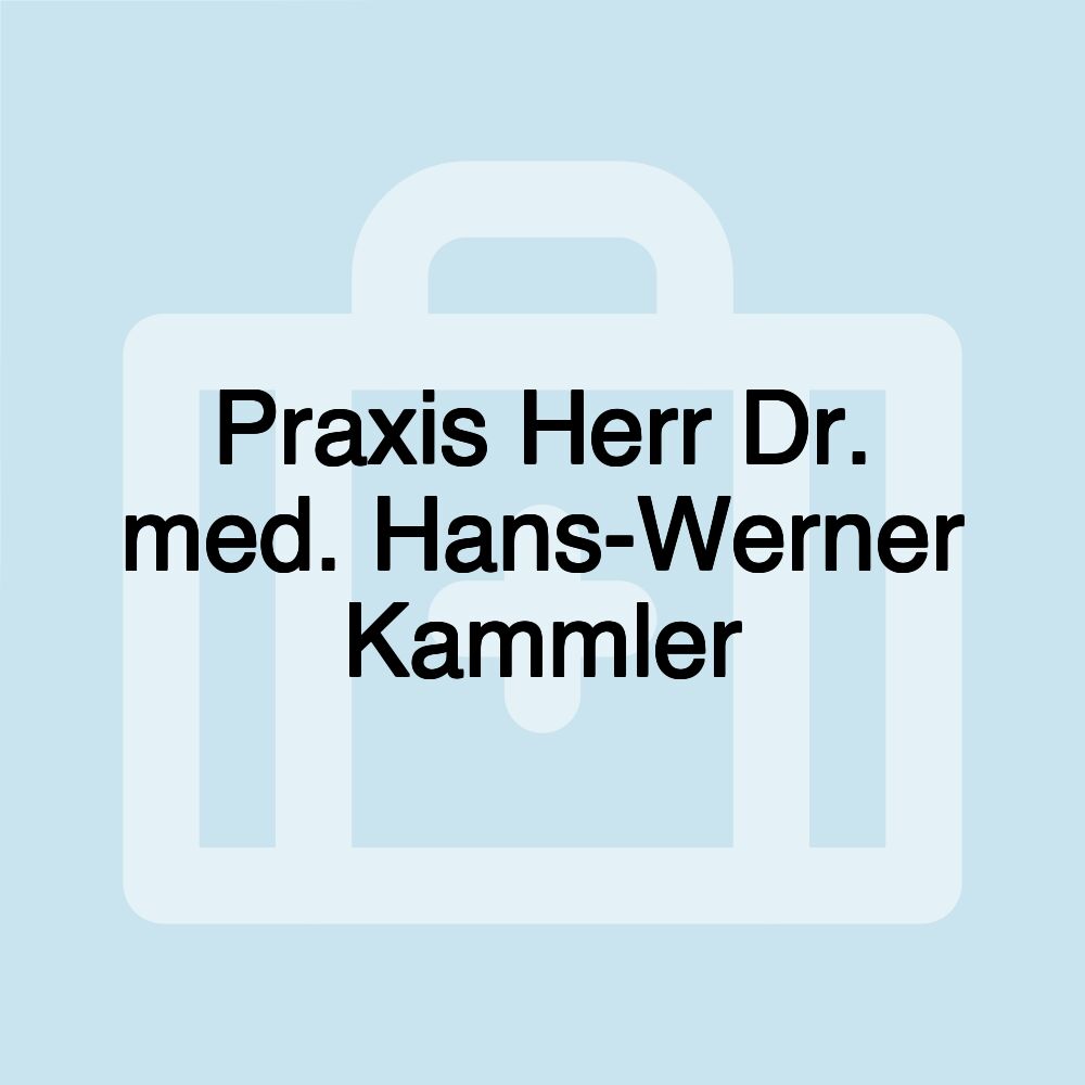 Praxis Herr Dr. med. Hans-Werner Kammler