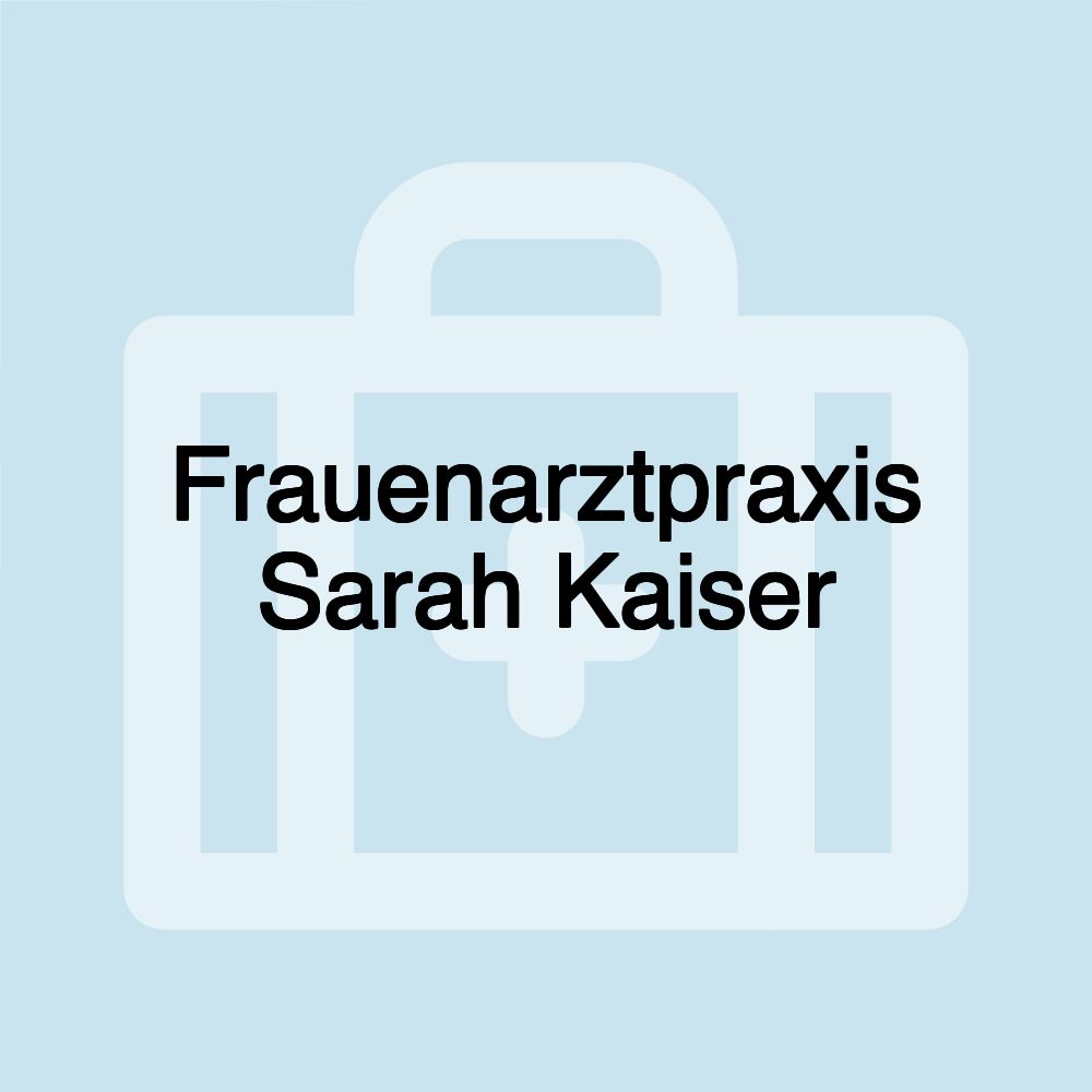 Frauenarztpraxis Sarah Kaiser