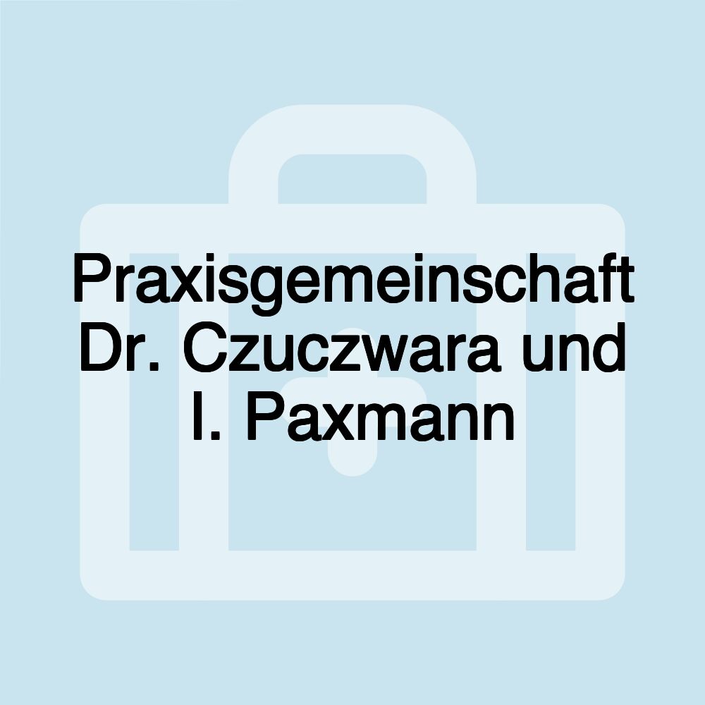 Praxisgemeinschaft Dr. Czuczwara und I. Paxmann