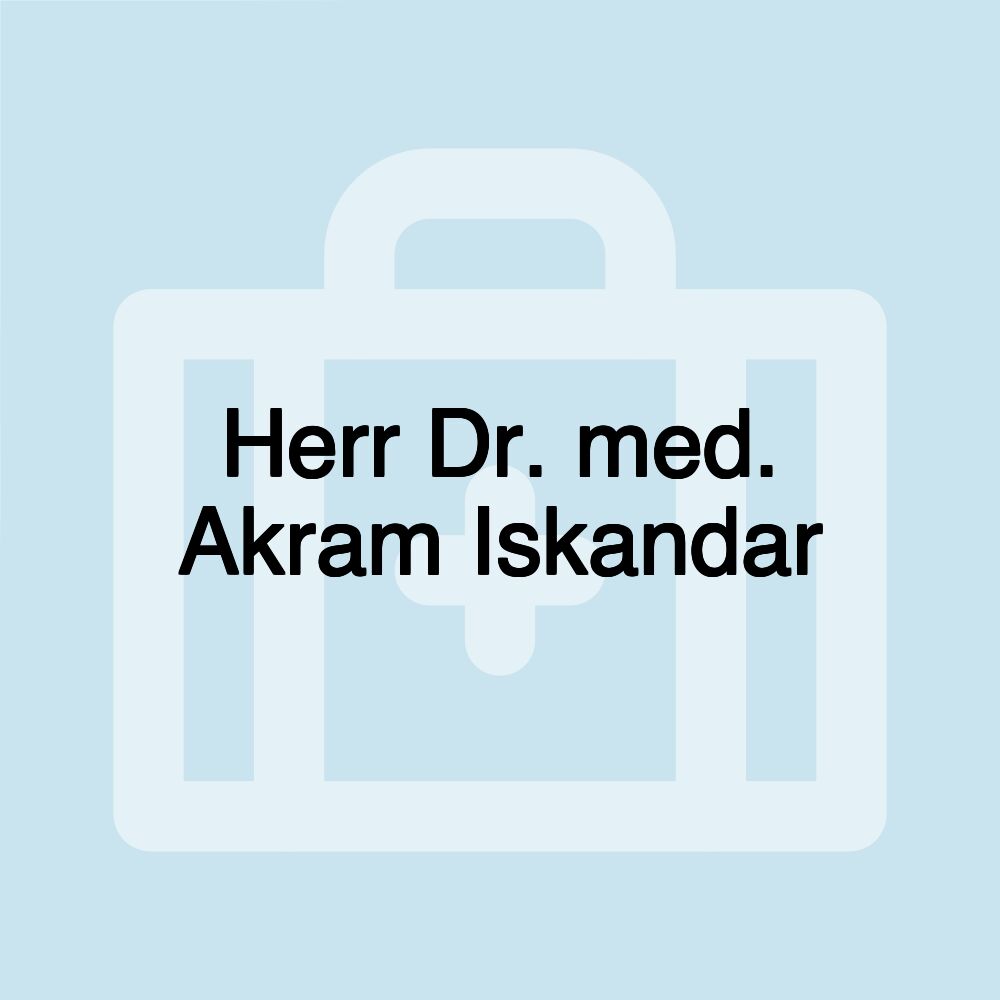 Herr Dr. med. Akram Iskandar